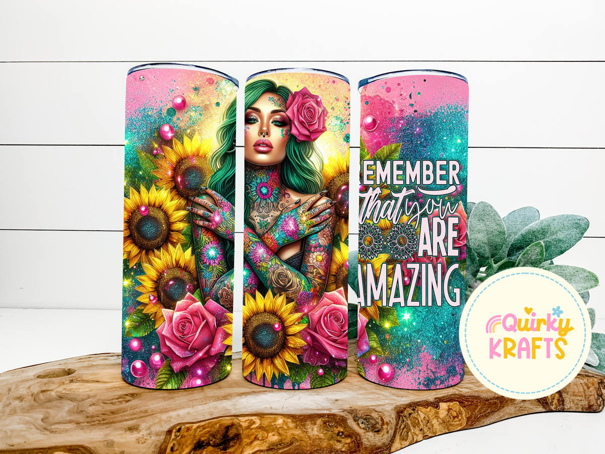 Remember that you are amazing