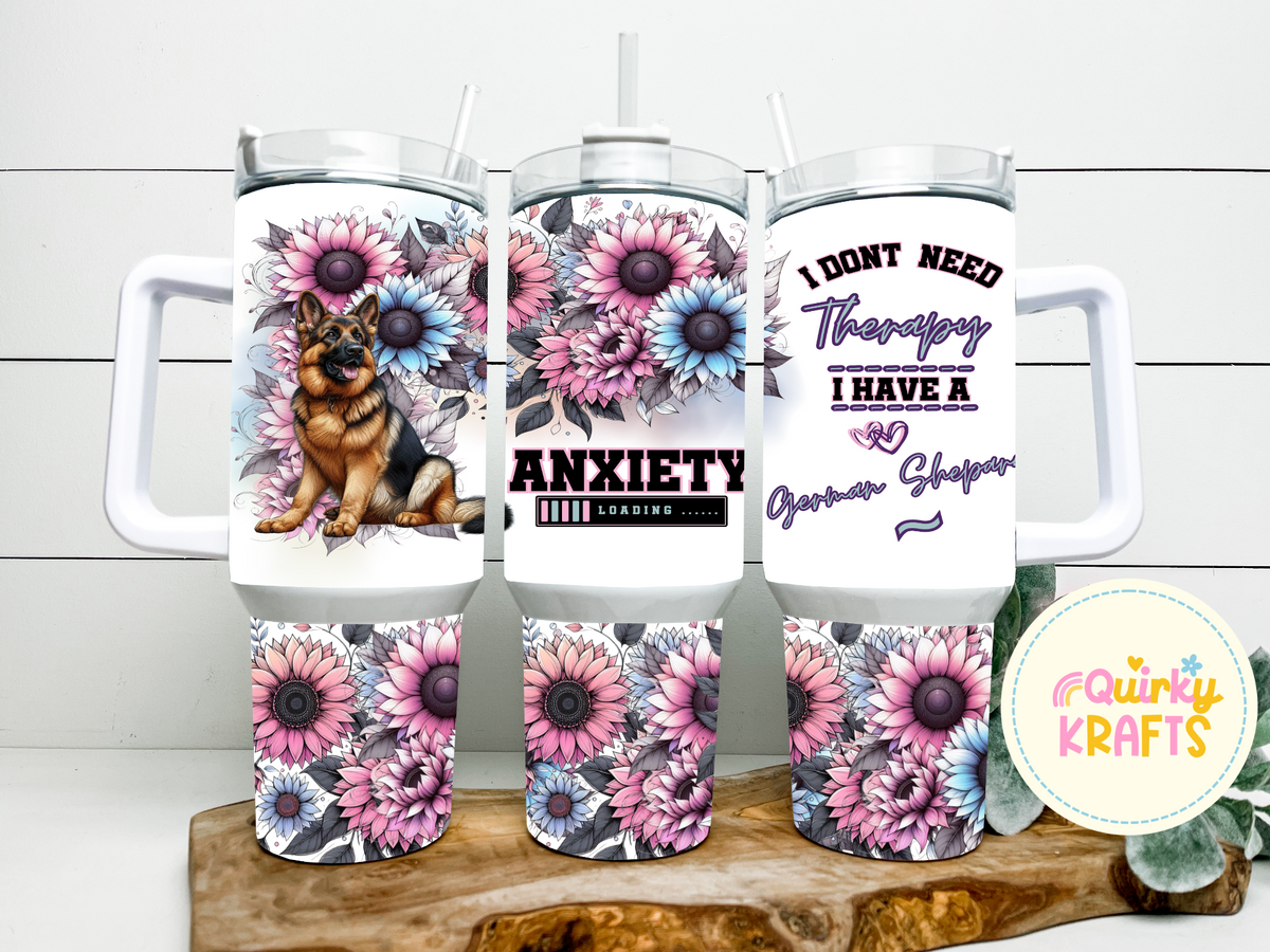 I don't need therapy I have a german shepherd